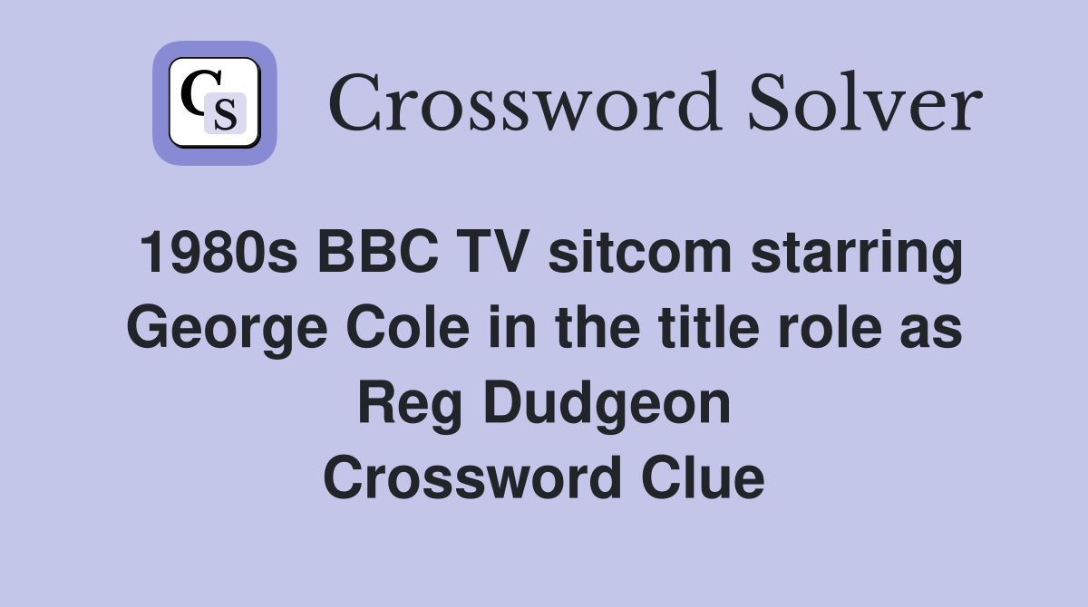 1980s BBC TV starring Cole in the title role as Reg